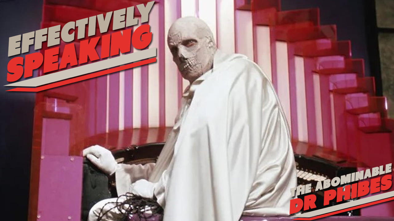 Effectively Speaking – The Abominable Dr Phibes