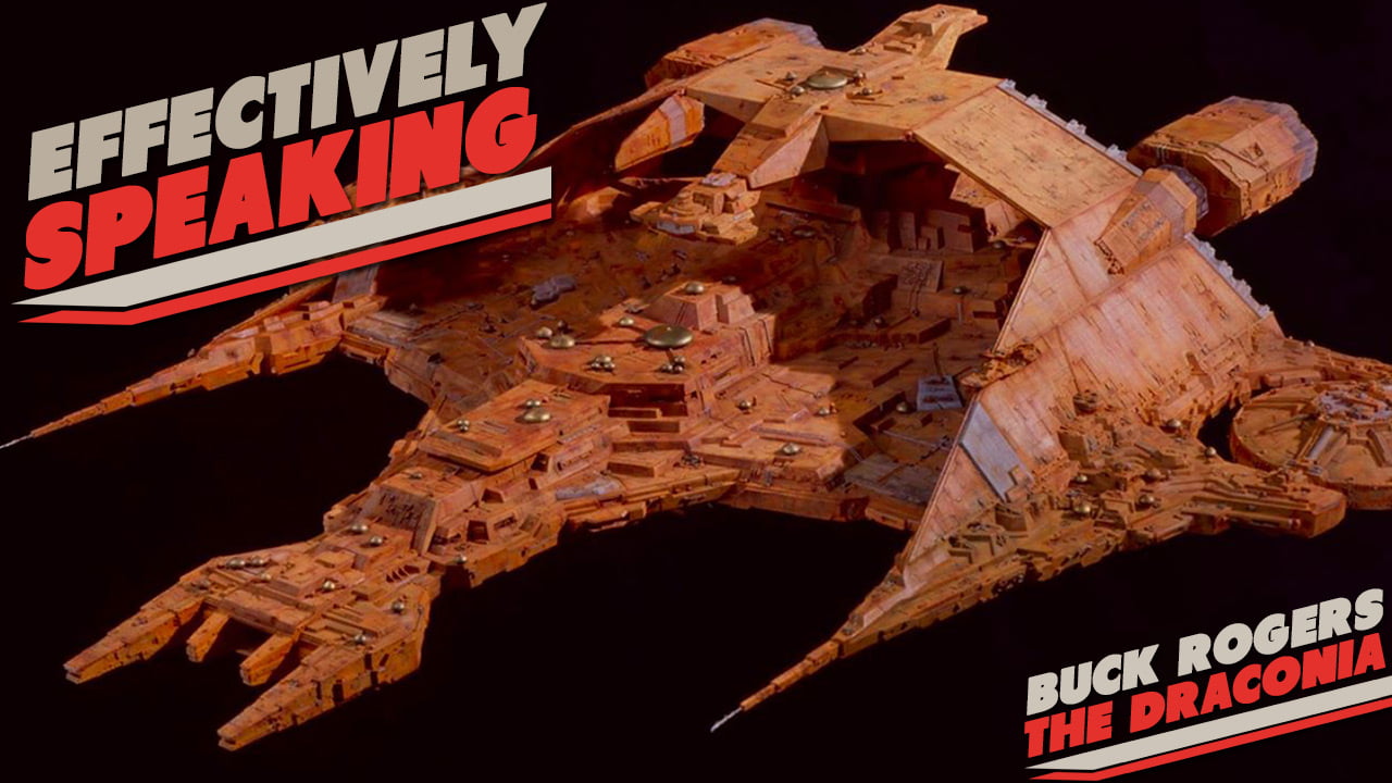 Effectively Speaking – Buck Rogers – The Draconia