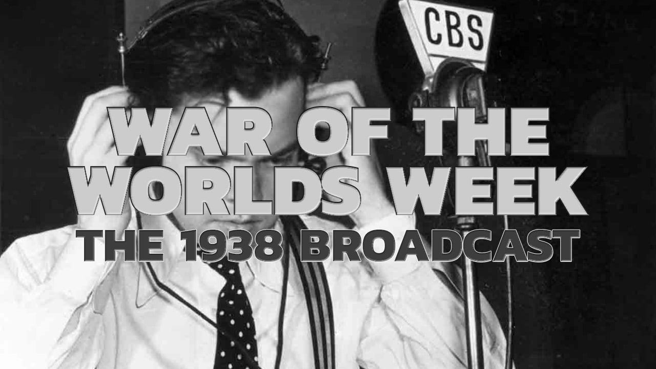 War of the Worlds Week – The 1938 Broadcast