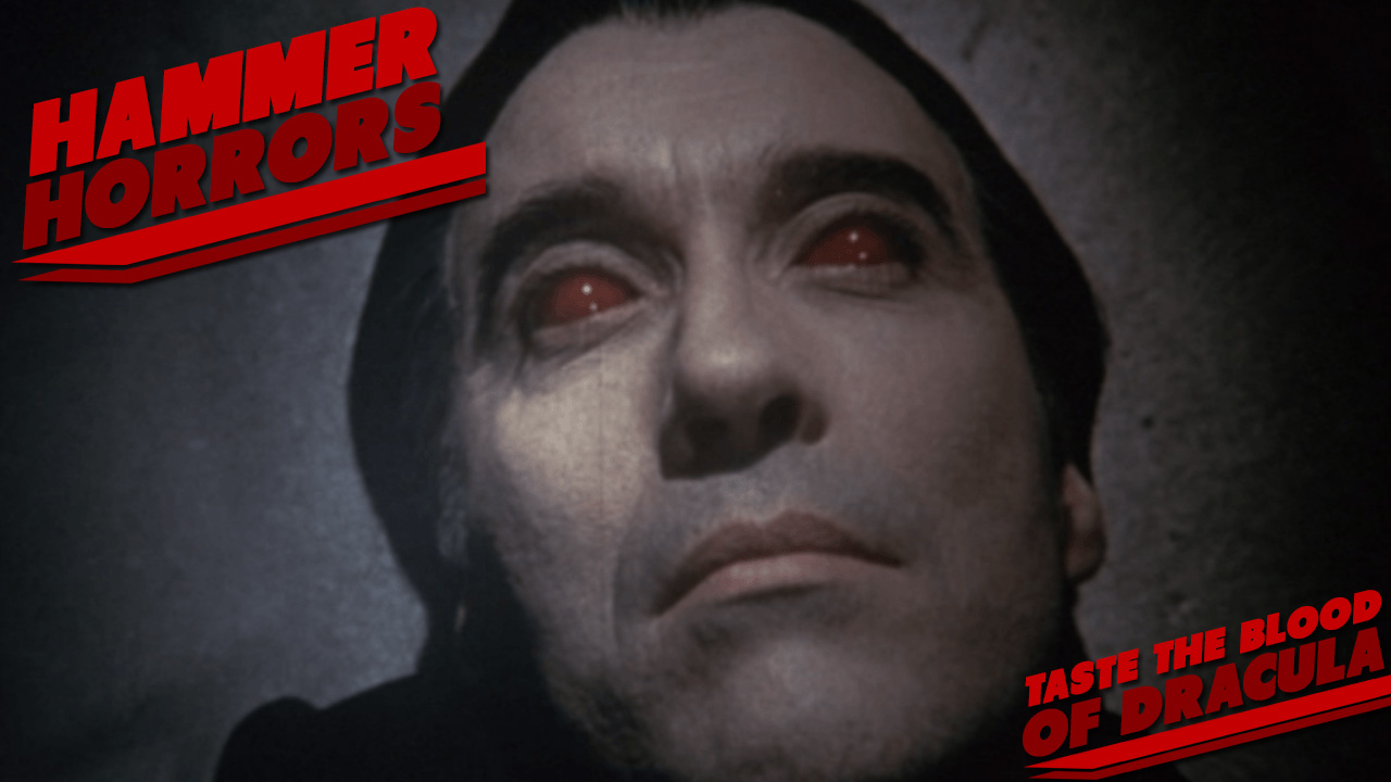 Hammer Horrors – Taste The Blood Of Dracula